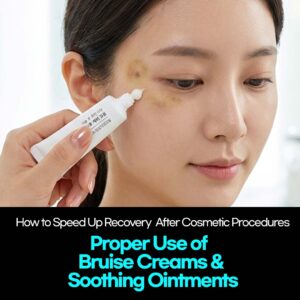 Recovery After Cosmetic Procedures: Proper Use of Bruise Creams & Soothing Ointments